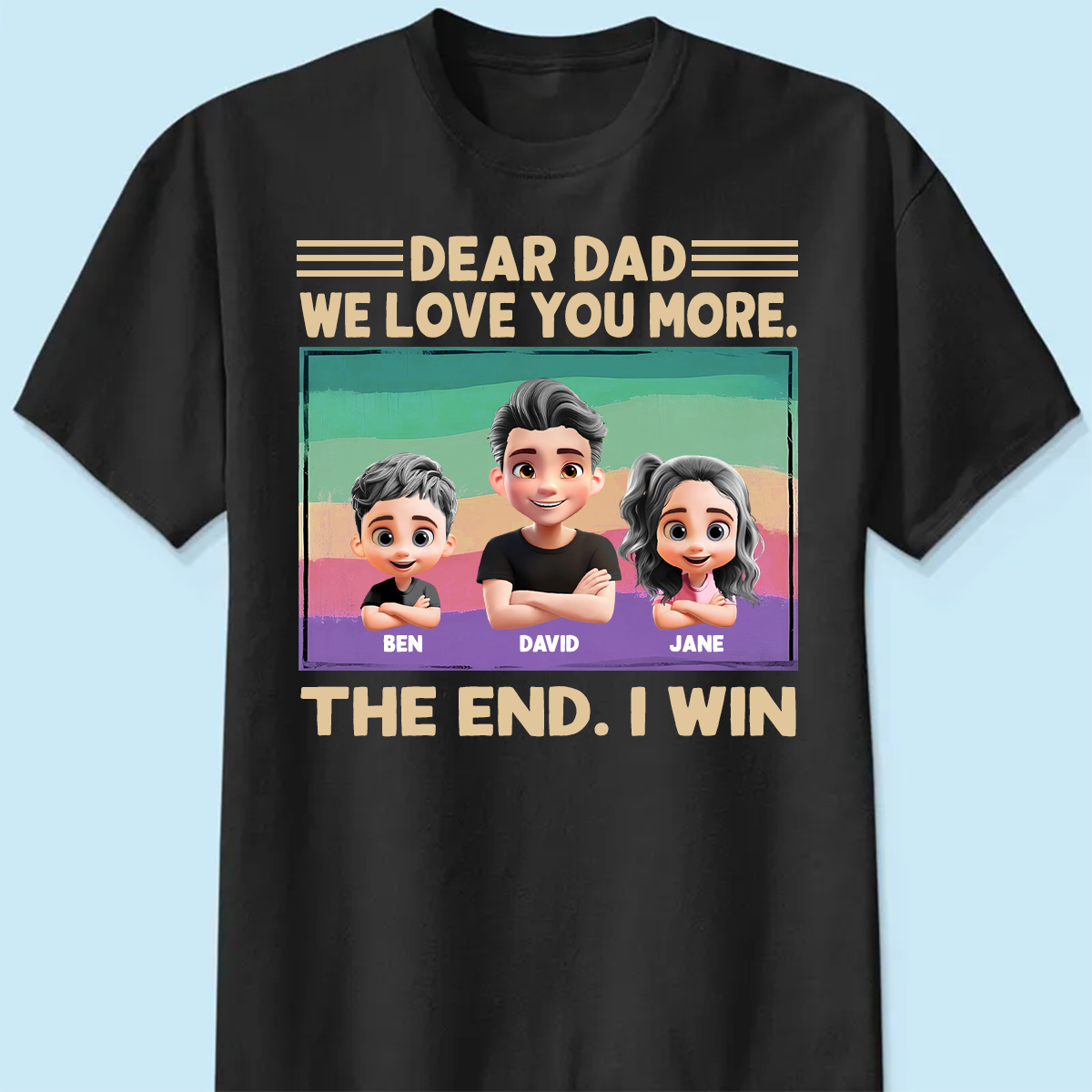 Dear Dad We Love You More - Personalized T Shirt