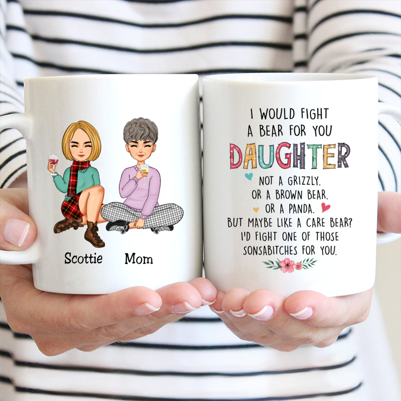 I Would Fight A Bear For You Daughter - Personalized Mug (HA)