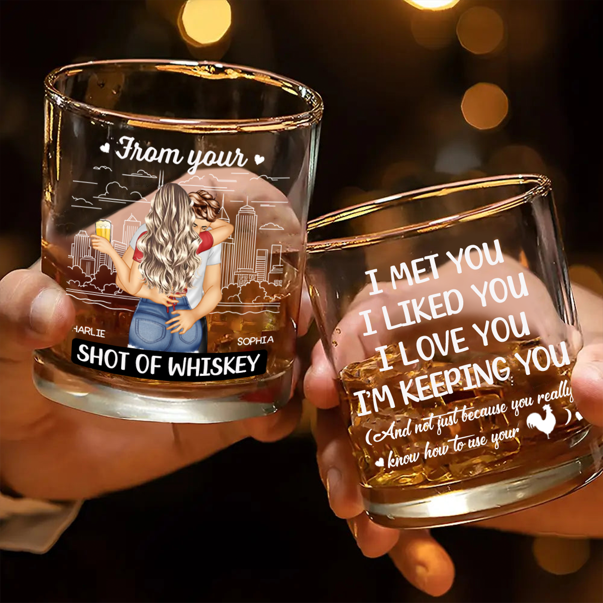 I Met You I Liked You I Love You I'm Keeping You - Personalized Whiskey Glass