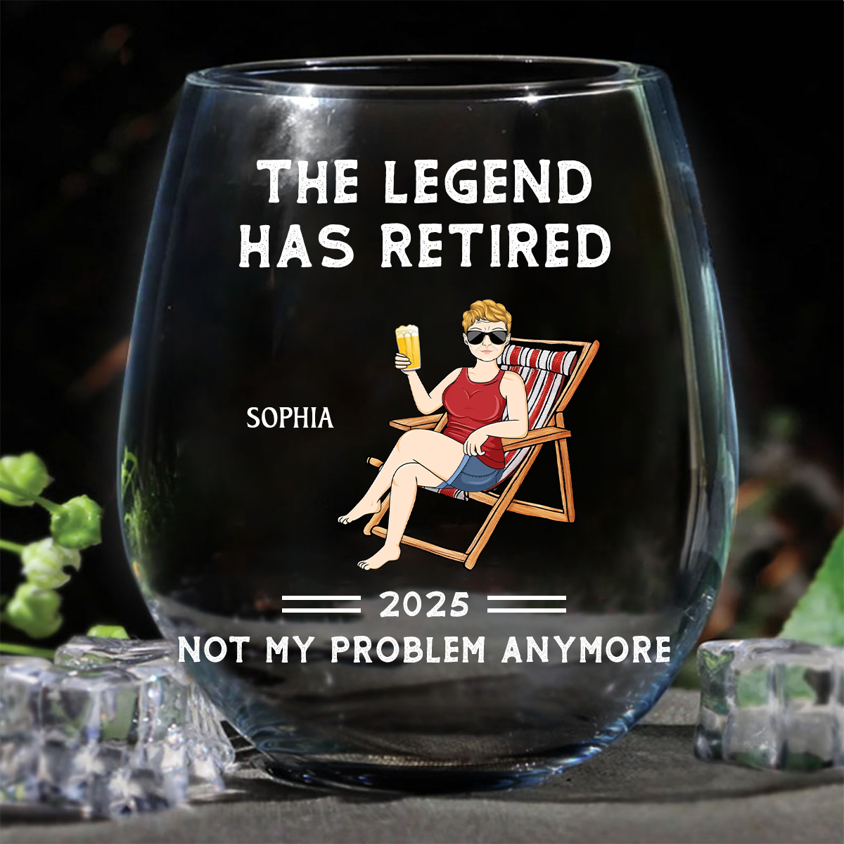 The Legend Has Retired Not My Problem Anymore - Personalized Stemless Wine Glass