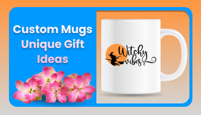 Unique Gift Ideas: Custom Mugs as Thoughtful Gifts