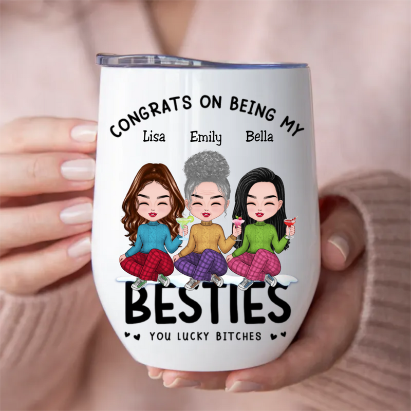Besties - Congrats On Being My Besties - Personalized Wine Tumbler