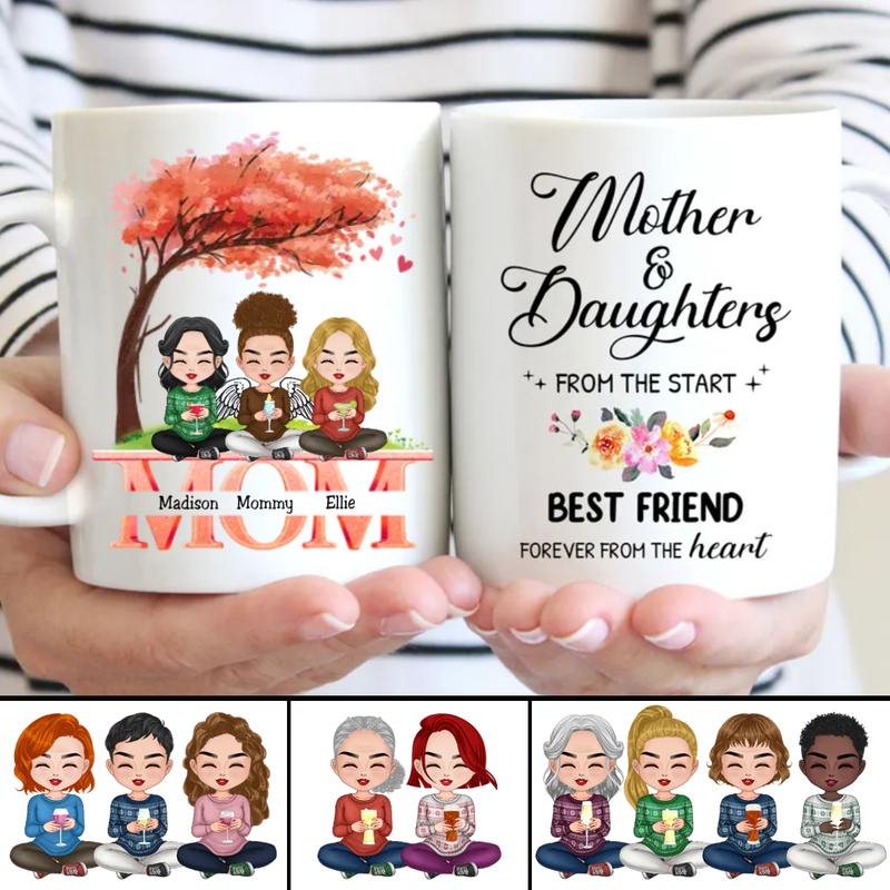 Family - Mother And Daughters From The Start, Best Friend Forever From The Heart - Personalized Mug (Ver. 2)