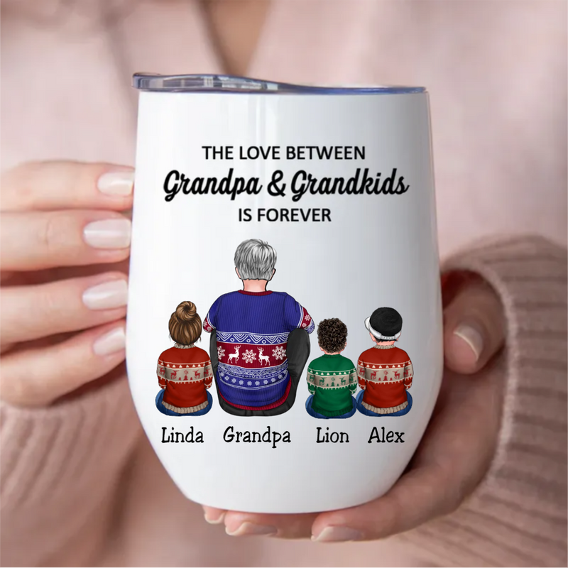 Family - The Love Between Grandpa & Grandkids Is Forever - Personalized Wine Tumbler