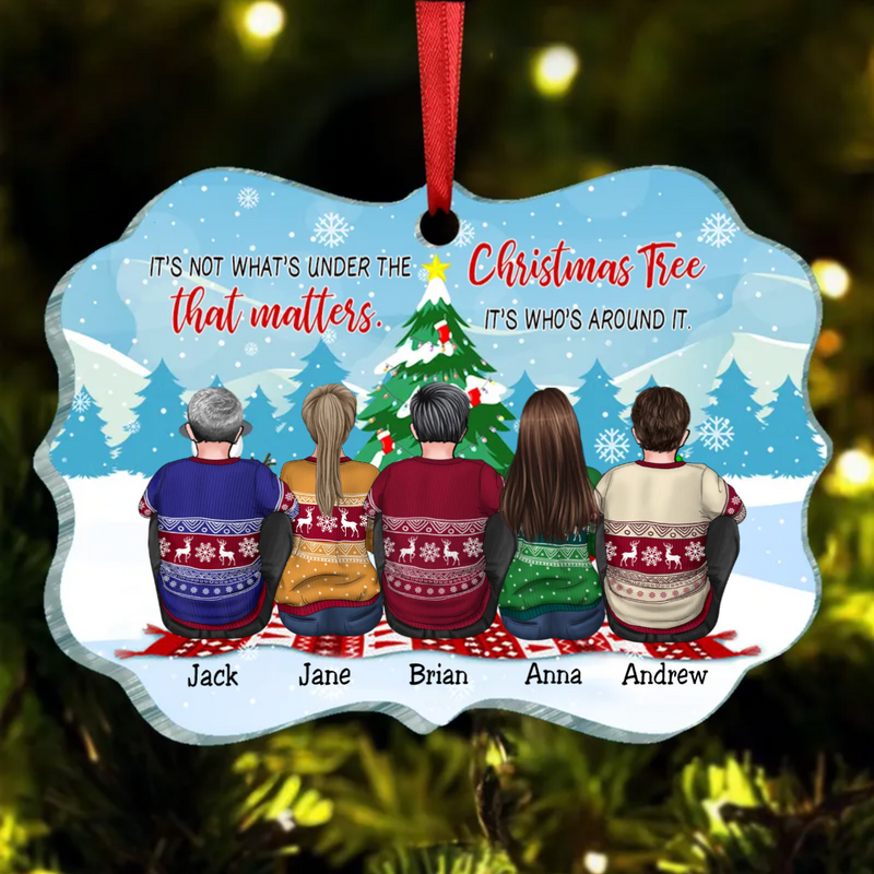 Friends - It’s Not What’s Under The Christmas Tree That Matters, It’s Who’s Around It - Personalized Ornament