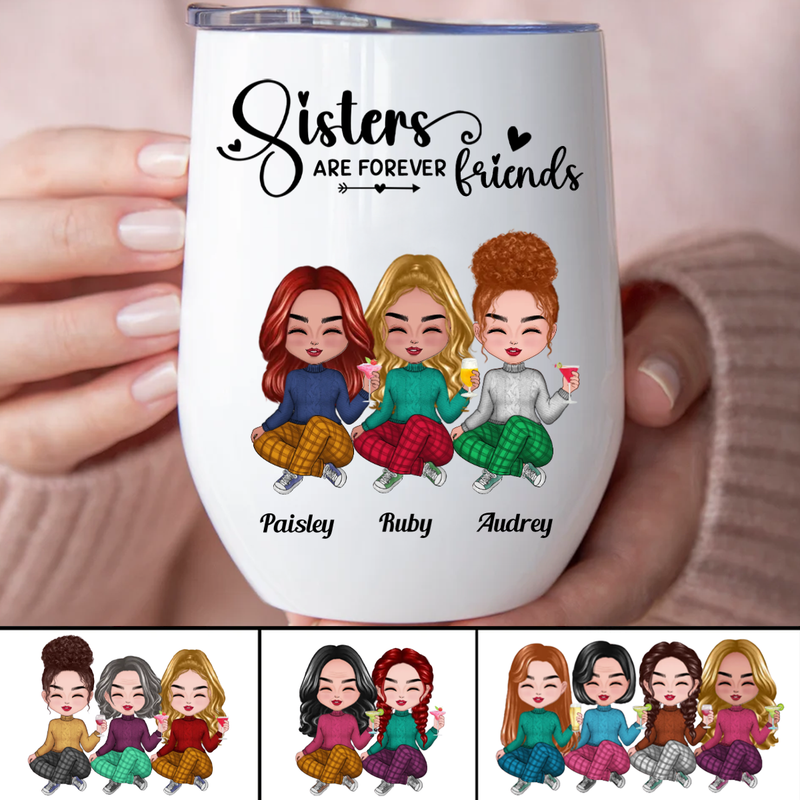Sisters - Sisters Are Forever Friends- Personalized Wine Tumbler