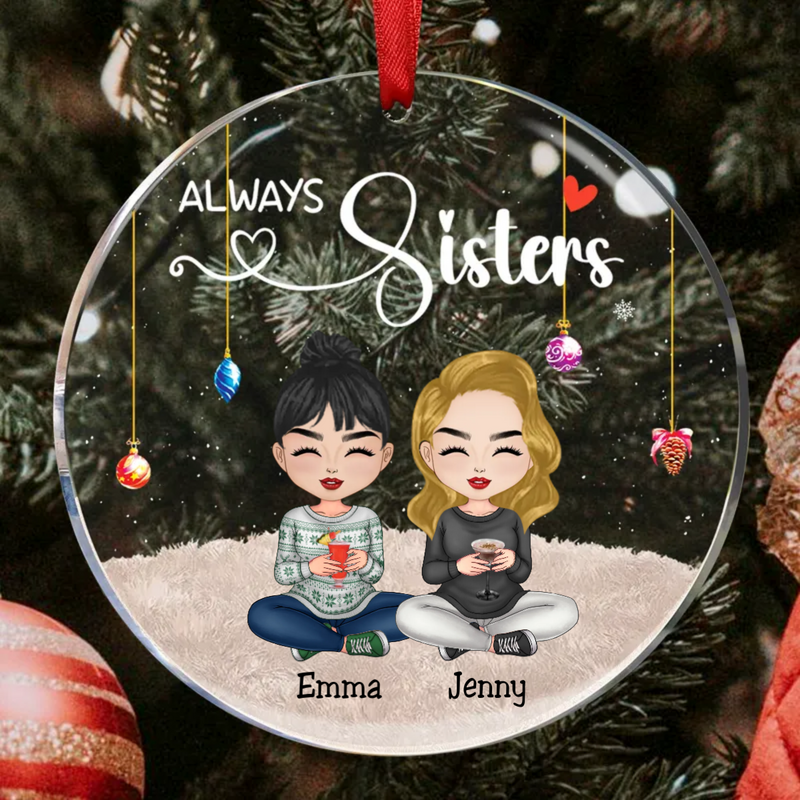 Sisters - Always Sisters Ver 2 - Personalized Circle Ornament