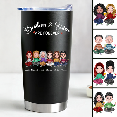 Brothers & Sisters - Brothers & Sisters Are Forever - Personalized Tumbler (BL)