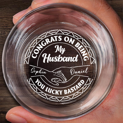 Couple Congrats On Being My Husband You Lucky Man - Personalized Engraved Whiskey Glass