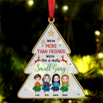 Not Just Friends, More Like A Small Gang - Personalized Custom Christmas Tree Shaped Acrylic Christmas Ornament