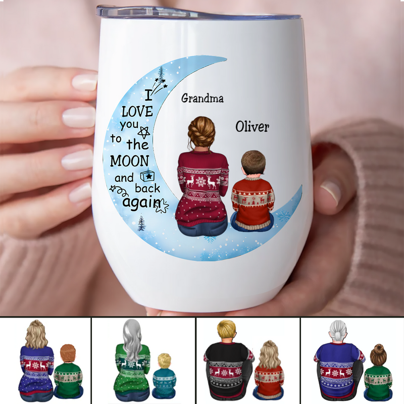 Family - I Love You To The Moon And Back Again - Personalized Wine Tumbler