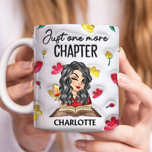 Just One More Chapter Reading - 3D Inflated Effect Printed Mug, Personalized White Edge-to-Edge Mug