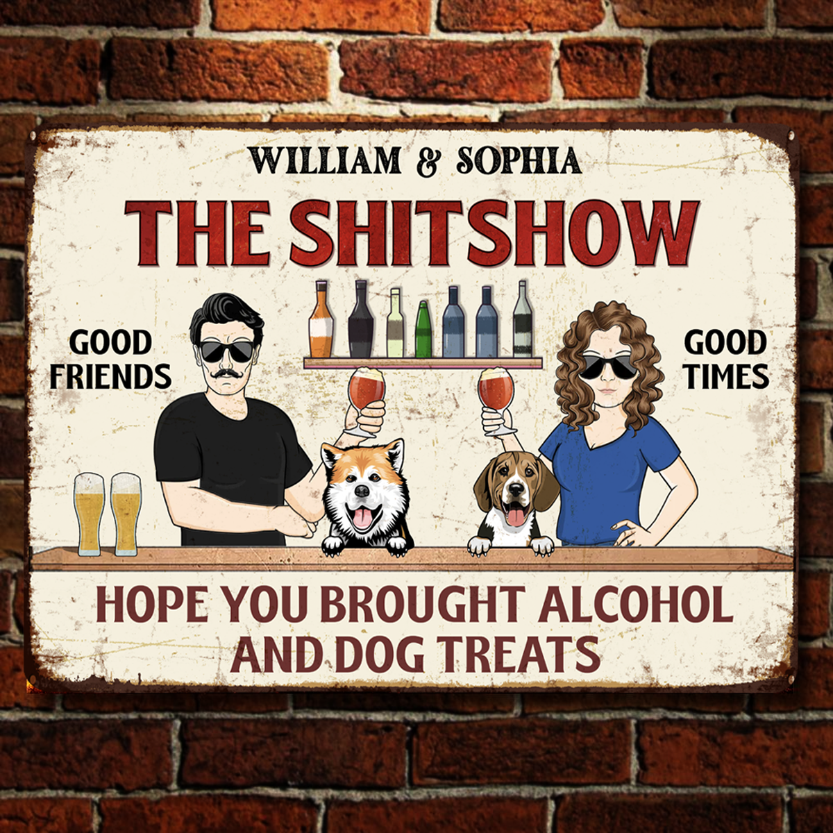 Hope You Brought Alcohol And Dog Treats Couple Husband Wife - Backyard Sign - Personalized Custom Classic Metal Signs