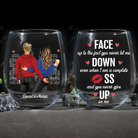 You Never Let Me Down And Give Up On Me - Personalized Stemless Wine Glass