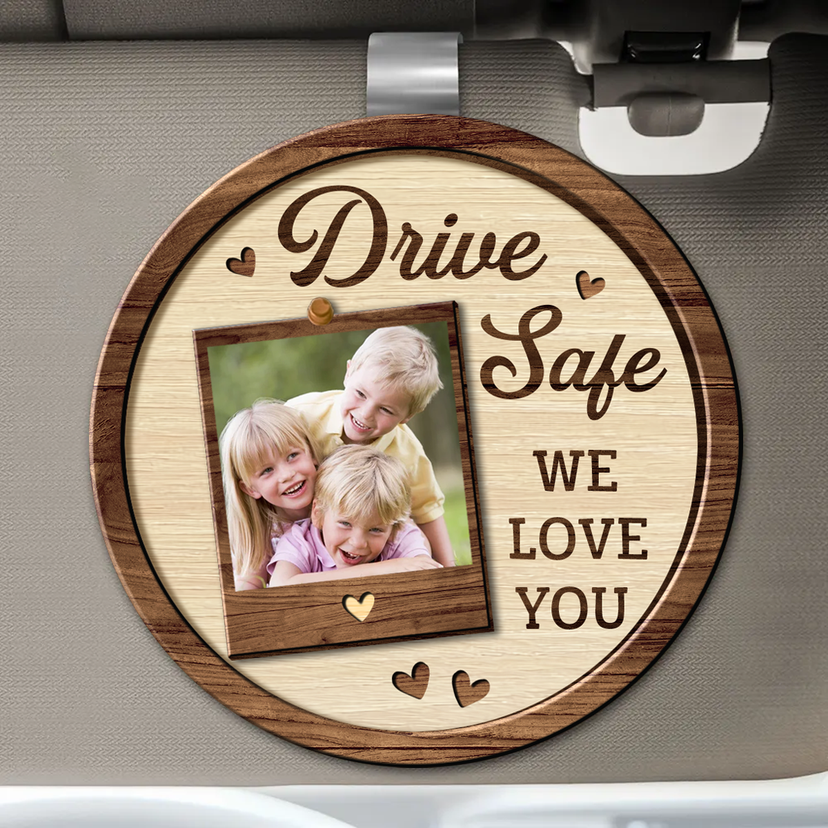 Custom Photo Drive Safe We Love You Dad Mom Family - Personalized Custom Shaped Car Visor Clip