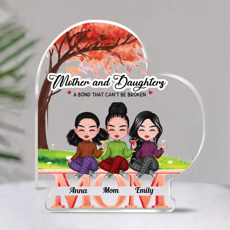 Family - Mother And Daughters A Bond That Cannot Be Broken - Personalized Acrylic Plaque (NM)