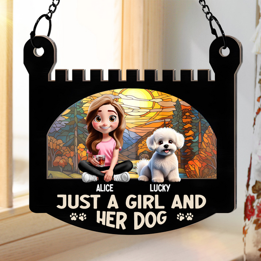 Just A Girl And Her Dog - Personalized Window Hanging Suncatcher Ornament
