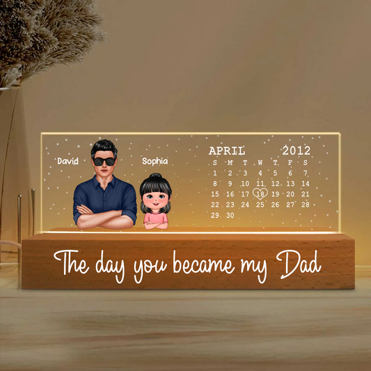 The Day You Became My Dad Calendar Date Personalized Acrylic Block LED Night Light, Perfect Father's Day Gift For Husband