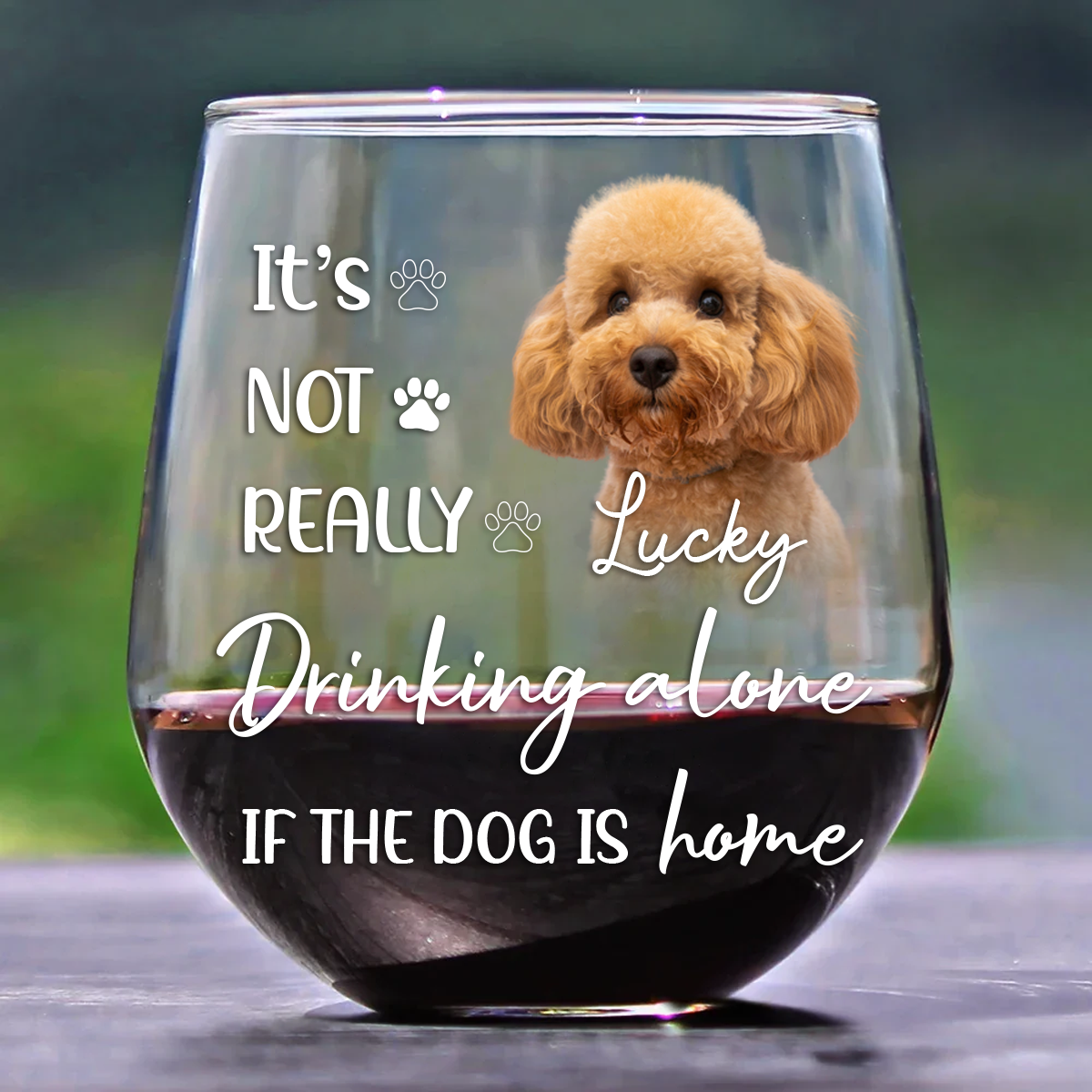 Custom Photo It's Not Really Drinking Alone - Personalized Stemless Wine Glass