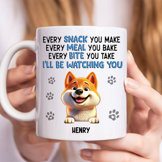 Every Snack You Make Dog - Personalized Mug