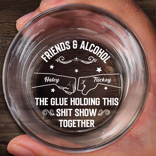 Friends & Alcohol The Glue Holding This Together - Personalized Engraved Whiskey Glass