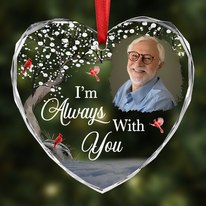 Custom Photo I'm Always With You Memorial - Personalized Heart Shaped Acrylic Ornament