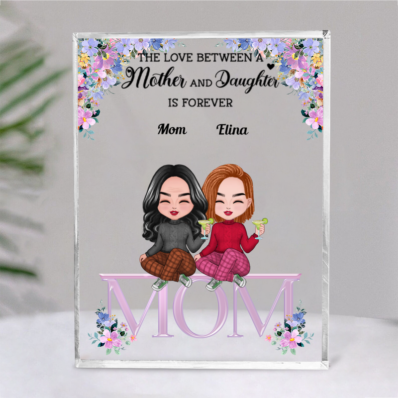 Family - The Love Between A Mother And Daughters Is Forever - Personalized Acrylic Plaque (NM)