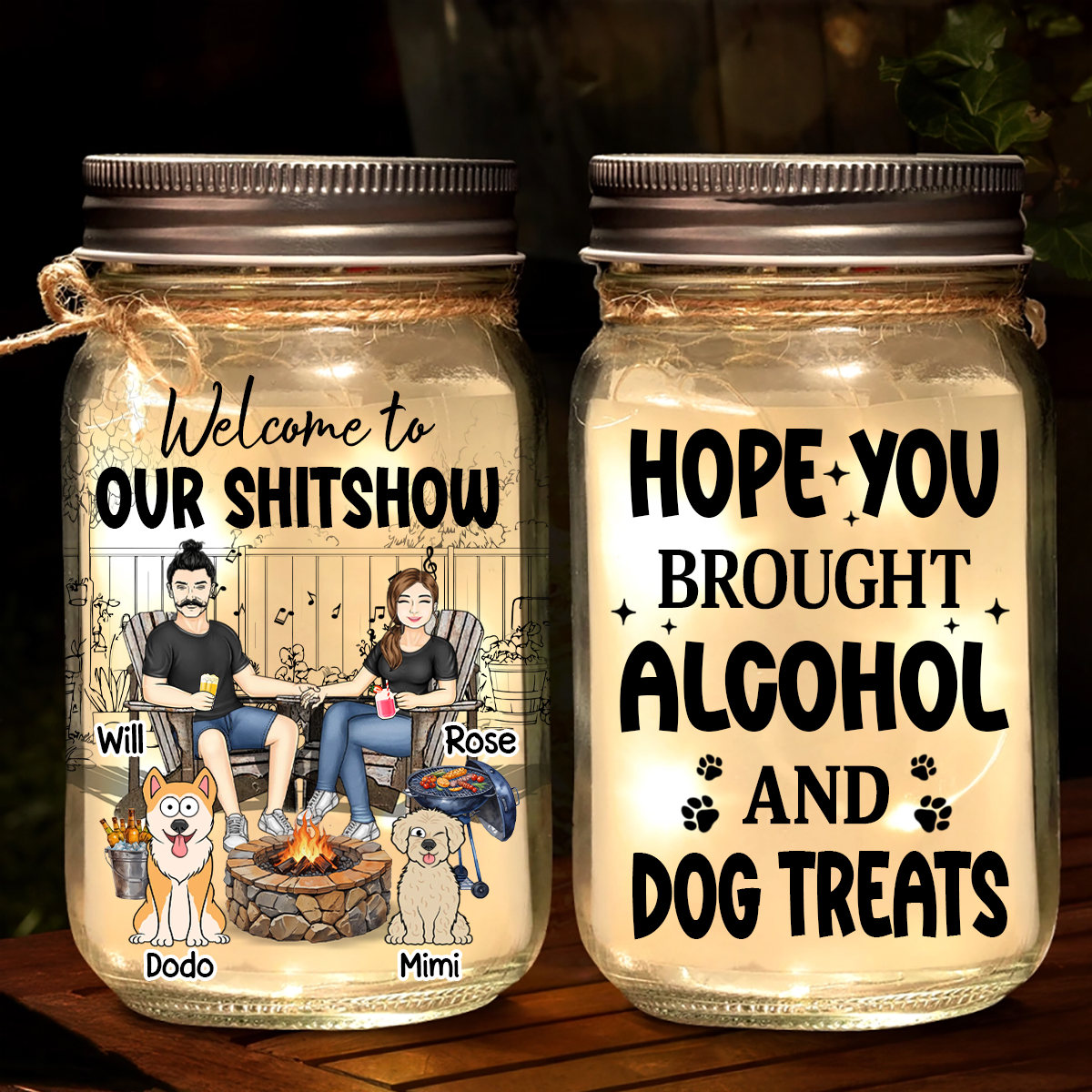 Hope You Brought Alcohol & Dog Treats - Personalized Mason Jar Light