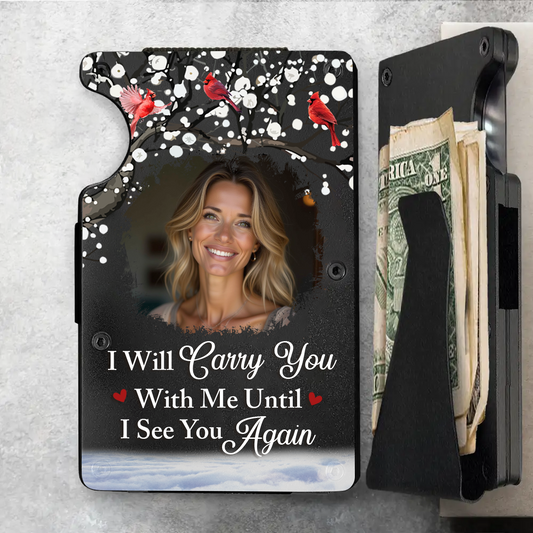 Custom Photo I Will Carry You Until I Can See You Again - Personalized Card Wallet With Money Clip