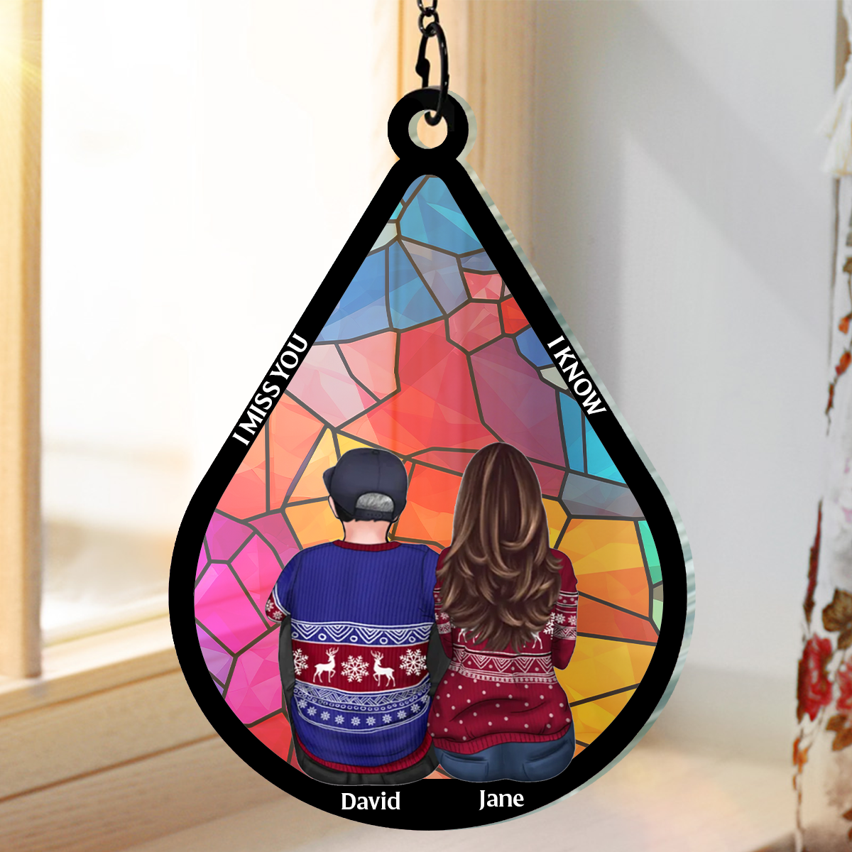 I'm Miss You I Know Memorial Teardrop - Personalized Window Hanging Suncatcher Ornament