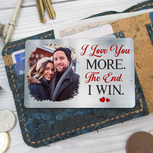 Custom Photo I Love You More - Gift For Couples, Husband, Wife - Personalized Aluminum Wallet Card
