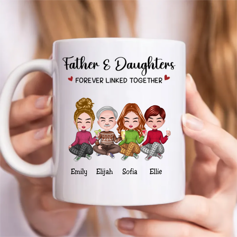Father And Daughters Forever Linked Together - Personalized Mug