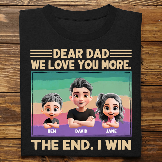 Dear Dad We Love You More - Personalized T Shirt