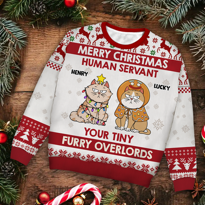 Merry Christmas Human Servant Your Tiny Furry Overlords - Personalized Unisex Ugly Sweater