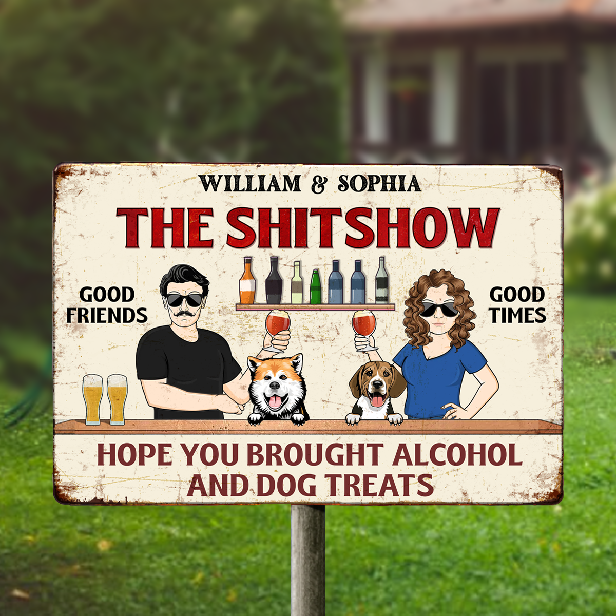 Hope You Brought Alcohol And Dog Treats Couple Husband Wife - Backyard Sign - Personalized Custom Classic Metal Signs