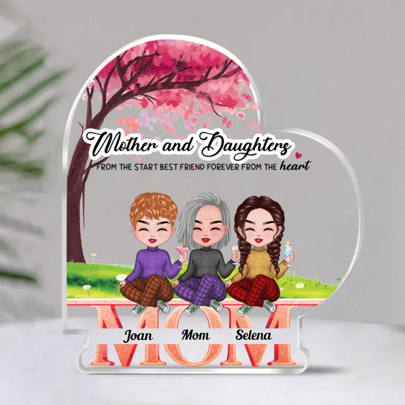 Family - Mother And Daughters From The Start, Best Friend Forever From The Heart - Personalized Acrylic Plaque (NM)