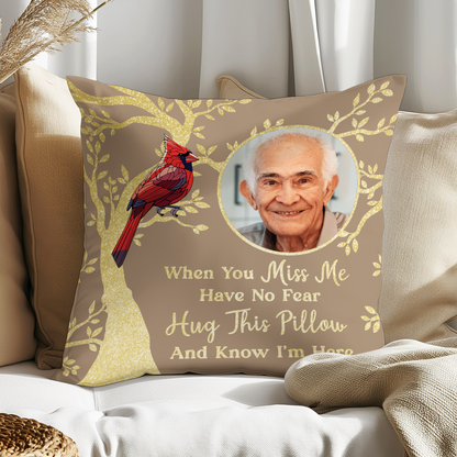 Custom Photo When You Miss Me Memorial - Personalized Pillow