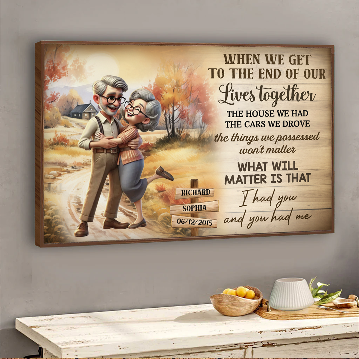 I Had You And You Had Me Happy Old Couple Personalized Poster, Gift For Him, For Her, Husband, Wife