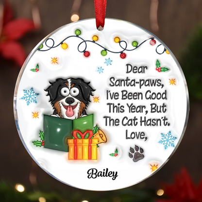 I've Been Good This Year But The Cat Hasn't - 3D Inflated Effect Printed Ornament, Personalized Circle Acrylic Ornament