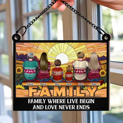 Family Where Begins The Love Never End - Personalized Window Hanging Suncatcher Ornament