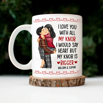 Kissing Couple Funny I Love You With All My Heart - Personalized Mug