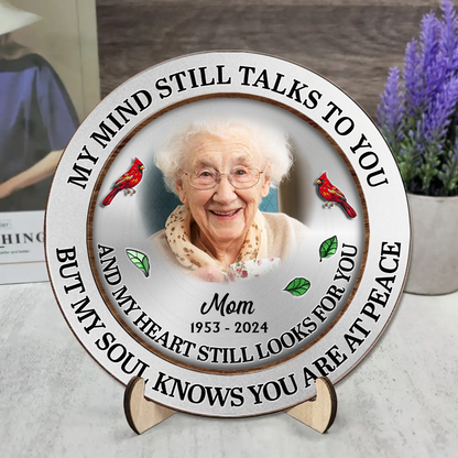 Custom Photo Memorial My Mind Still Talks To You - Personalized 2-Layered Wooden Plaque With Stand