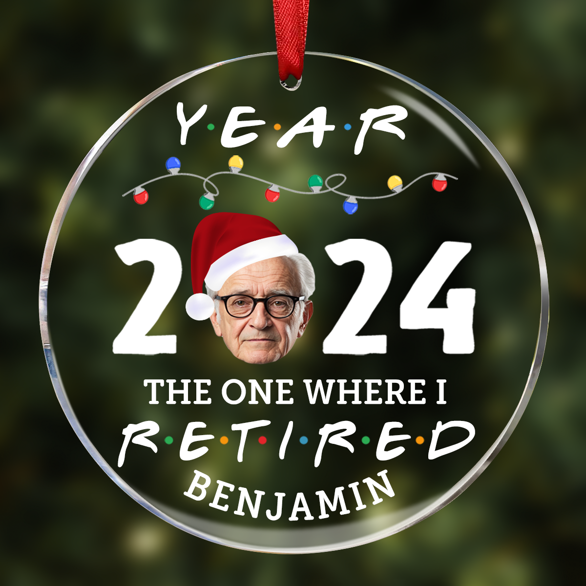 Custom Photo Year 2024 The One Where I Retired - Personalized Circle Acrylic Ornament