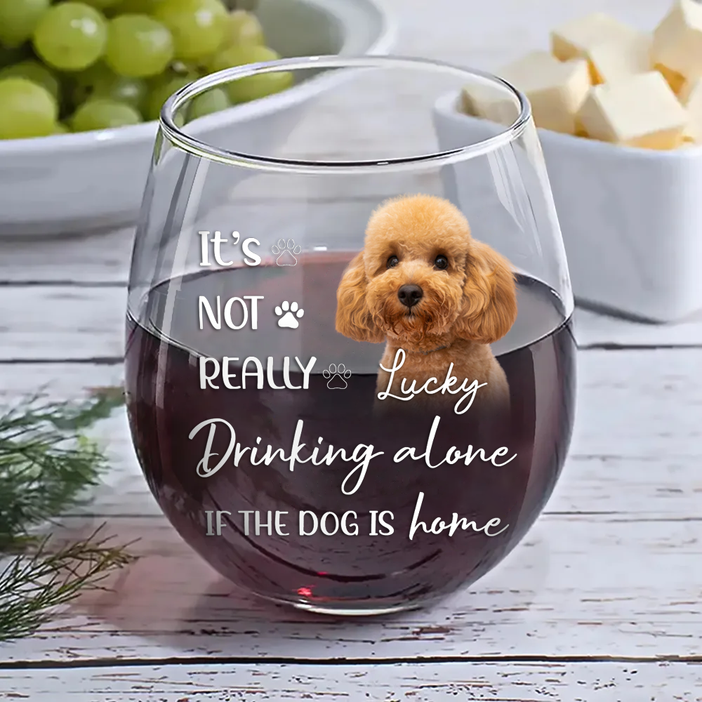 Custom Photo It's Not Really Drinking Alone - Personalized Stemless Wine Glass