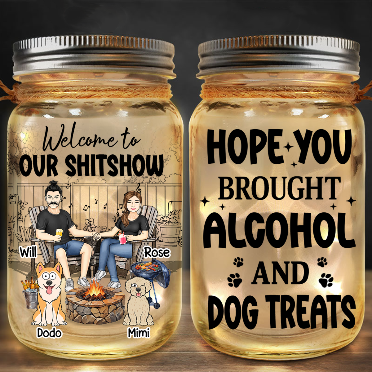 Hope You Brought Alcohol & Dog Treats - Personalized Mason Jar Light