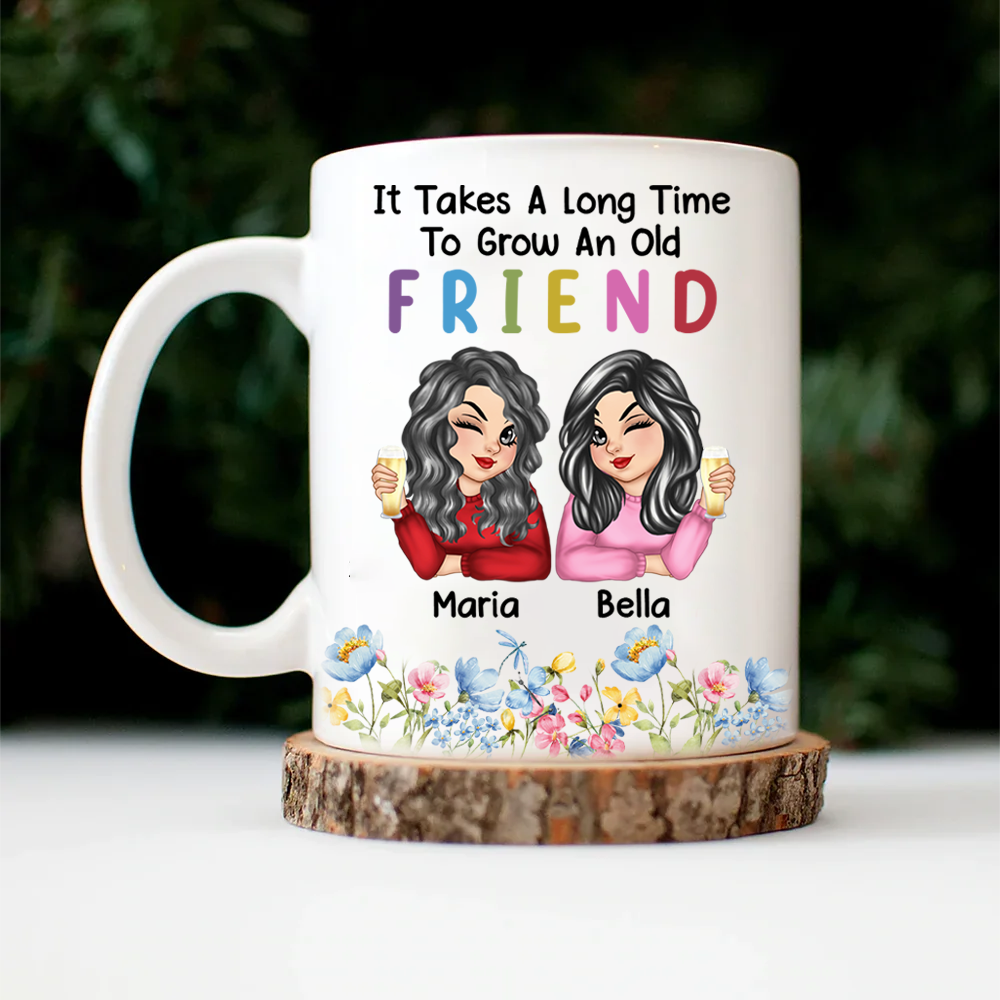 It Takes A Long Time To Grow An Old Friend - Personalized White Edge-to-Edge Mug