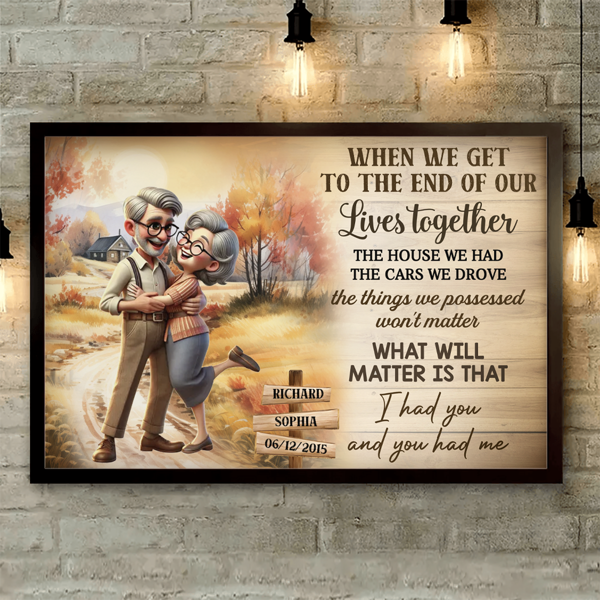 I Had You And You Had Me Happy Old Couple Personalized Poster, Gift For Him, For Her, Husband, Wife