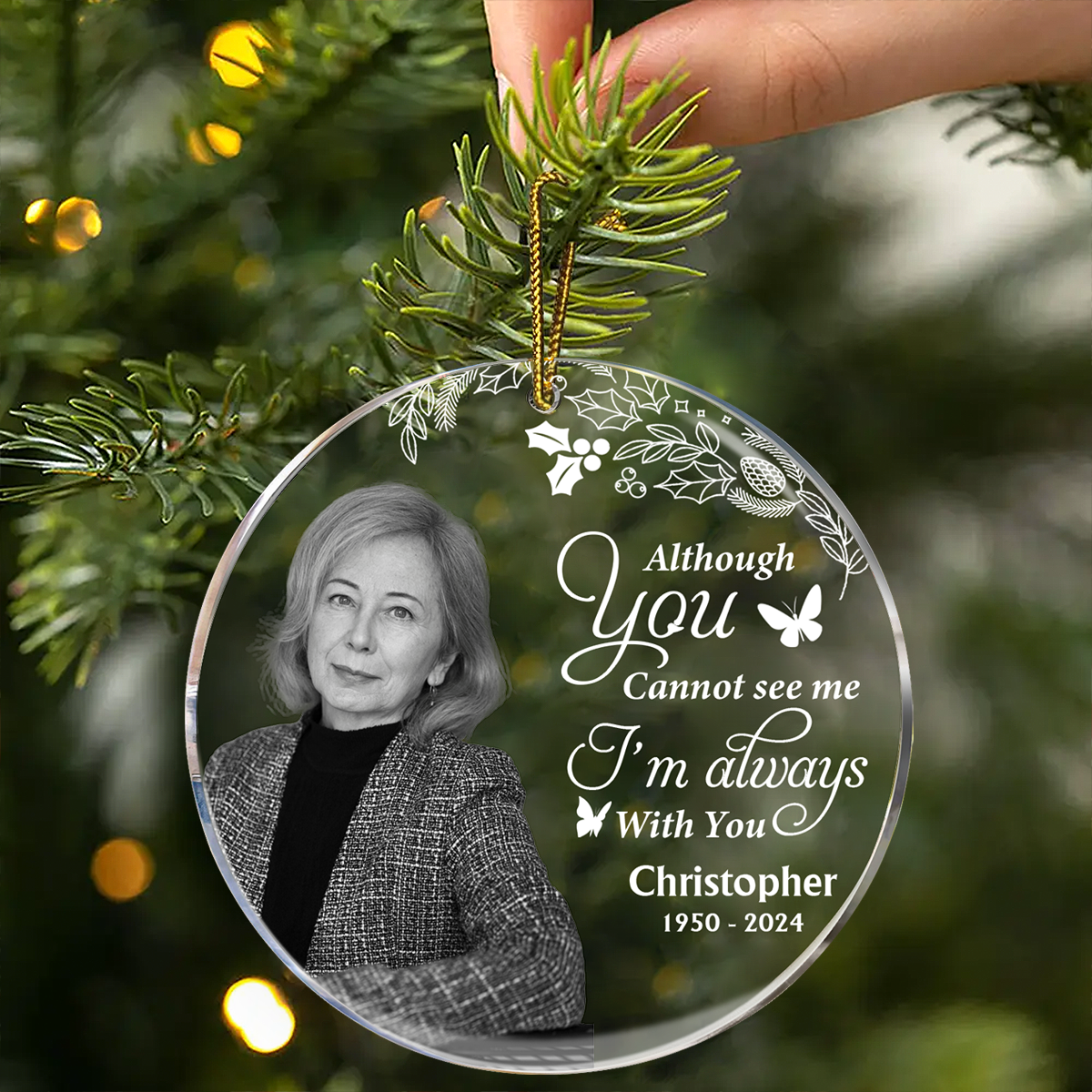 Custom Photo Grayscale Memorial Although You Cannot See Me - Personalized Circle Ornament