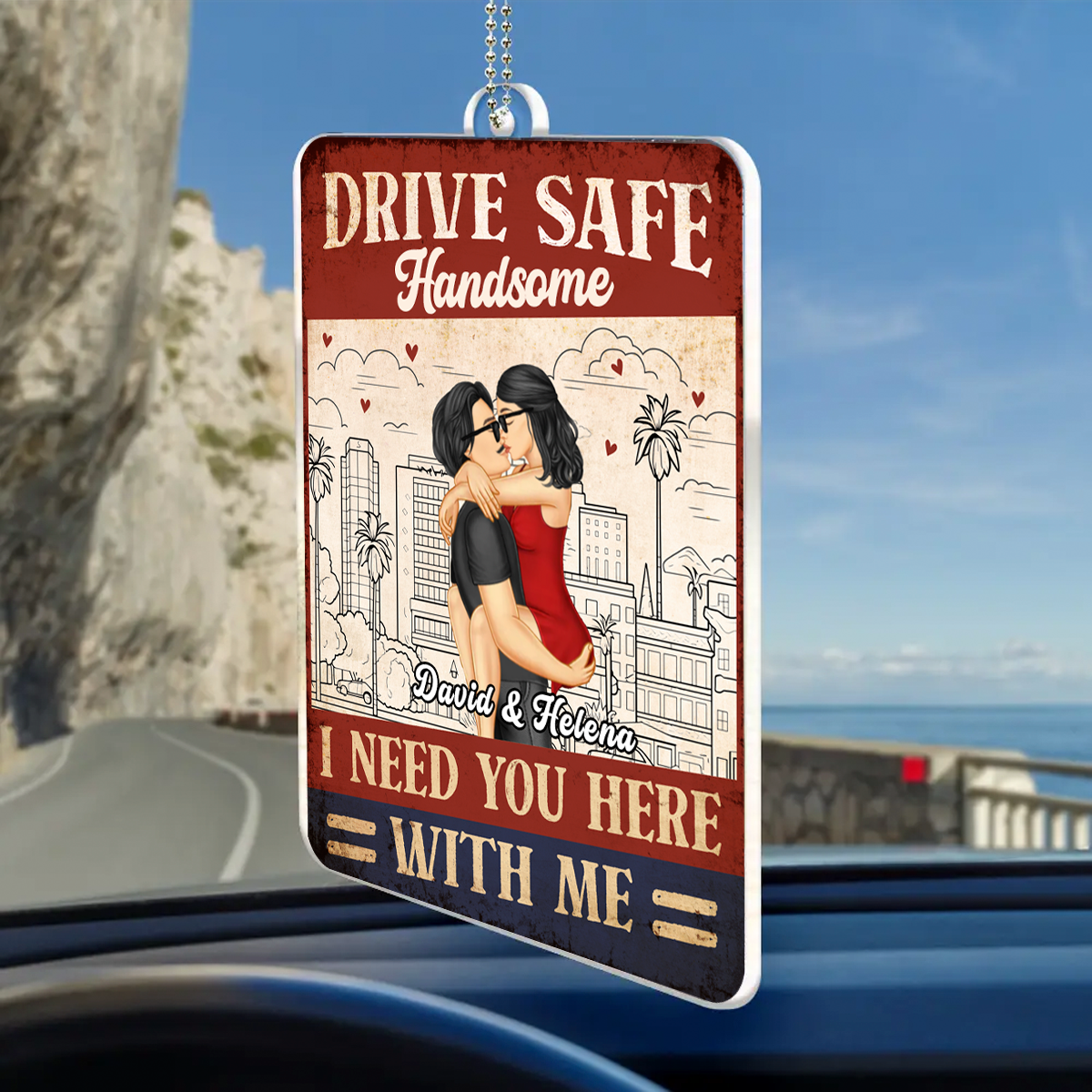 Drive Safe I Need You Here With Me Couple - Personalized Acrylic Car Hanger