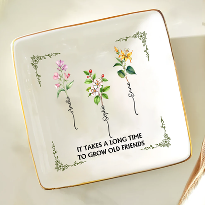 Birth Flower Grow An Old Friend - Personalized Jewelry Dish